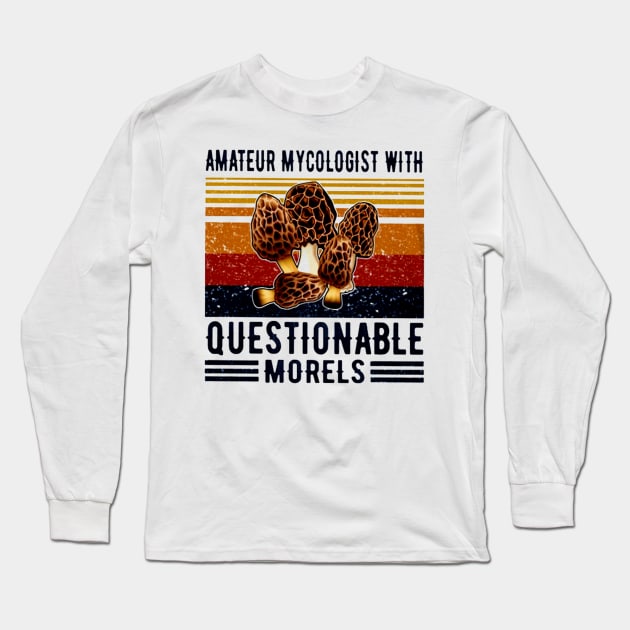 Amateur Mycologist With Questionable Morels Mushroom Vintage Long Sleeve T-Shirt by ANGELA2-BRYANT